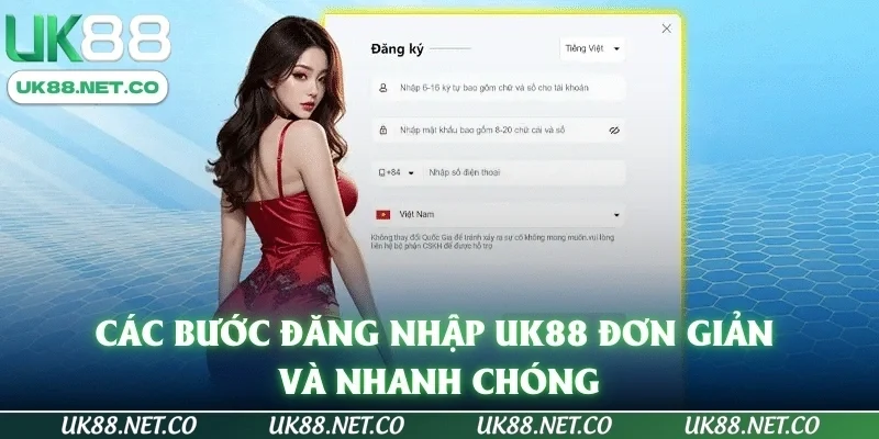 Các bước đăng nhập UK88 đơn giản và nhanh chóng