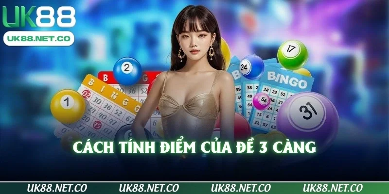 Cách tính điểm của đề 3 càng 