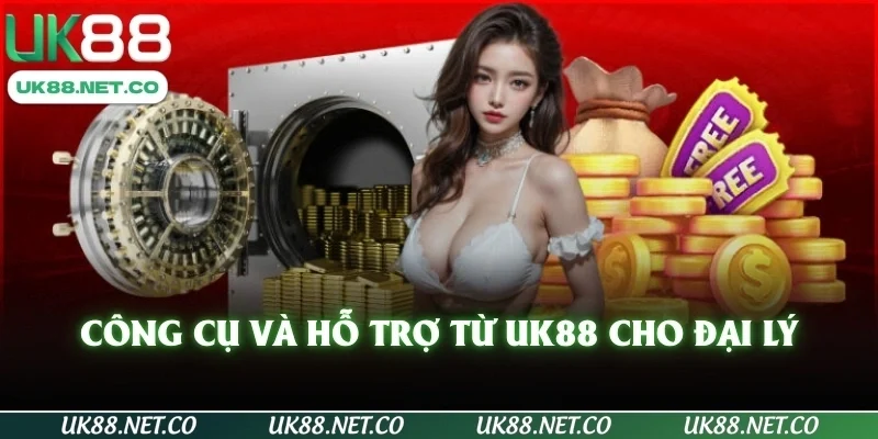 Công cụ và hỗ trợ từ UK88 cho đại lý