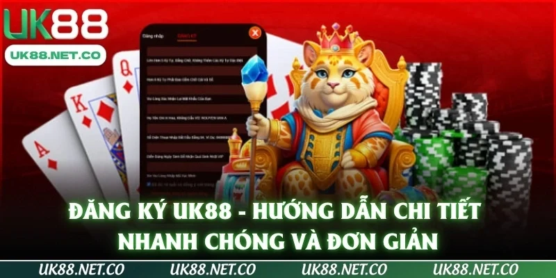 Đăng Ký UK88 - Hướng Dẫn Chi Tiết, Nhanh Chóng Và Đơn Giản