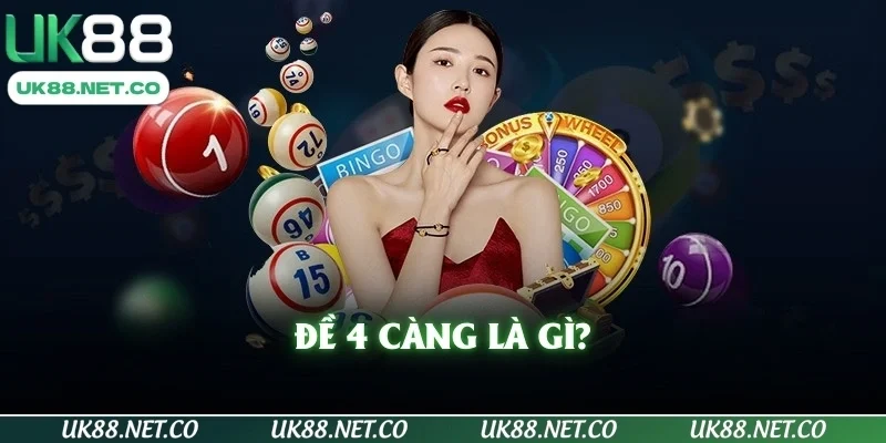 Đề 4 càng là gì?