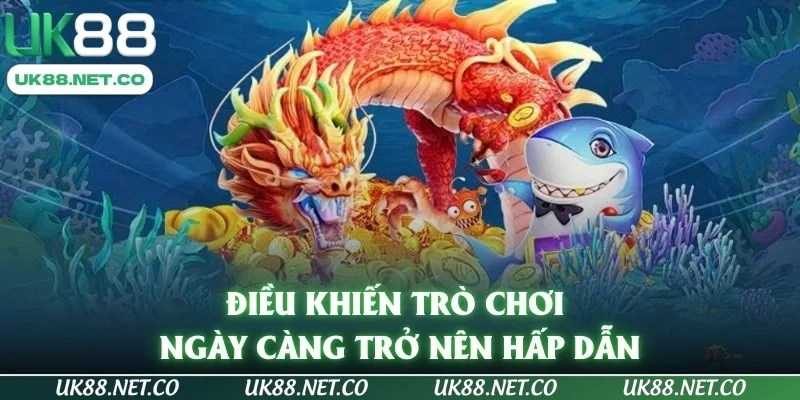 Điều khiến trò chơi ngày càng trở nên hấp dẫn