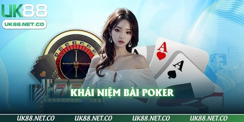 Khái niệm bài Poker