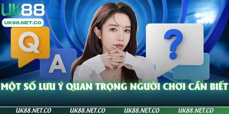 Một số lưu ý quan trọng người chơi cần biết