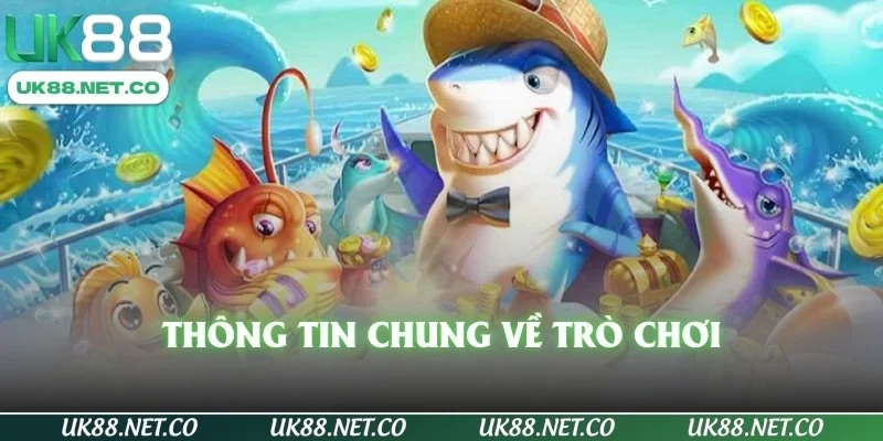 Thông tin chung về trò chơi