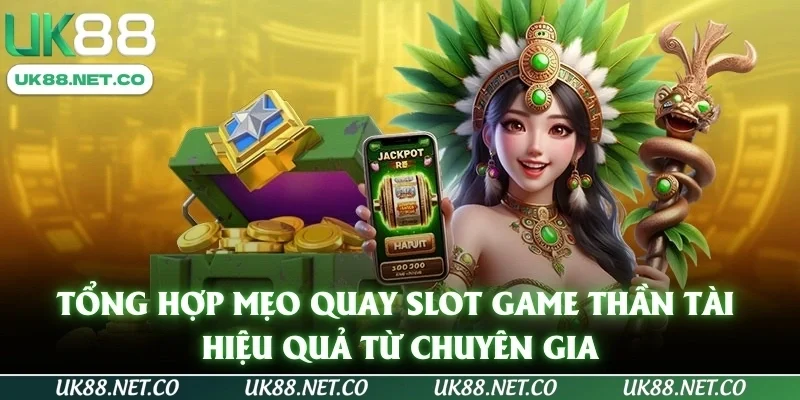 Tổng hợp mẹo quay slot game thần tài hiệu quả từ chuyên gia 