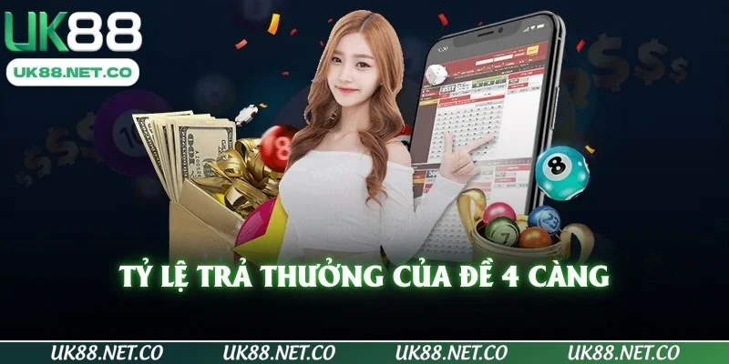 Tỷ lệ trả thưởng của đề 4 càng